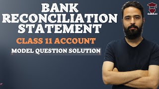 Bank Reconciliation Statement  Model Question Solution  Class 11 Account  Gurubaa [upl. by Sylera]