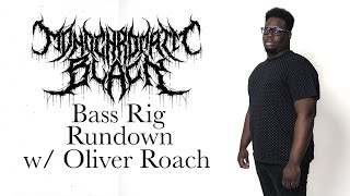 Monochromatic Black  Oliver Roach Bass Rig Rundown [upl. by Neirrad]