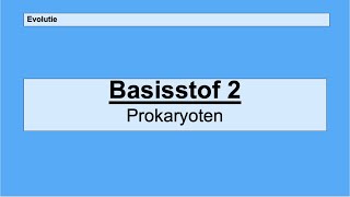 Havo 4  Evolutie  Basisstof 2 Prokaryoten [upl. by Seira]