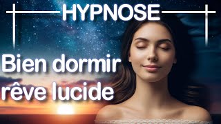 HYPNOSE pour une sommeil profond  Dormir et faire un Rêve lucide [upl. by Alegnad]