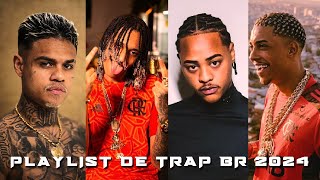 PLAYLIST DE TRAP BR 2024  MC CABELINHO ORUAM TZ DA CORO MC POZE  AS MELHORES 2023 trapbr [upl. by Selestina901]