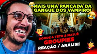 MAIS UMA PANCADA GROUPIES  Doode amp Teto amp Matuê Reação Análise [upl. by Schechinger554]