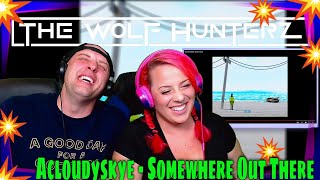 Reaction To Acloudyskye  Somewhere Out There  THE WOLF HUNTERZ REACTIONS reaction [upl. by Sokil]