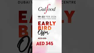 Register For EarlyBirdOffer  Gulfood 2024 [upl. by Fenn]