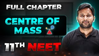 Center of Mass FULL CHAPTER  Class 11th Physics  Arjuna NEET [upl. by Ase]