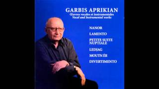 Garbis Aprikian Choeur SipanKomitas Orchestre Bell Arte Armand Arapian Anna Maïlian  Nanor 2è [upl. by Hertha]