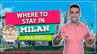 ☑️ Where to stay in MILAN Neighborhoods and the best area to stay And the best hotels [upl. by Oiratno]