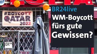 BR24live KatarKritik  WM Boykott fürs gute Gewissen  BR24 [upl. by Drandell]