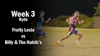 Fruity Lexia vs Billy amp The Habibs  Ryde Oztag Div 3  Week 3 [upl. by Amos773]