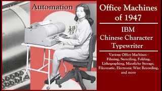 Office Automation amp Business Machines 1947 IBM Chinese Character Typewriter China full video [upl. by Madonna]