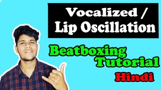 Lip Oscillation  Vocalized Lip Oscillation Beatbox Tutorial for Beginners in Hindi [upl. by Ashely504]