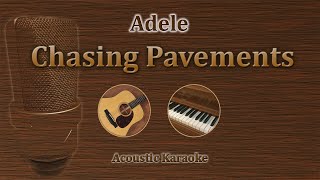 Chasing Pavements  Adele Acoustic Karaoke [upl. by Rednijar162]