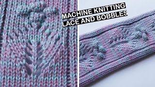 Machine knitting  lace and bobbles design How to knit bobbles Lace pattern [upl. by Anehsat758]