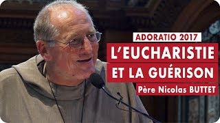 LEucharistie et la guérison  Père Nicolas Buttet [upl. by Rabbi]