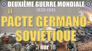 Seconde Guerre  03 Le pacte germanosoviétique [upl. by Ethelred]