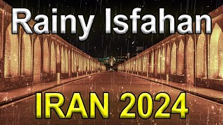 One of the most beautiful cities in the world in rainy weather  ISFAHAN IRAN 2024 [upl. by Nilyad]