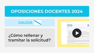 Oposiciones Docentes 2024 Galicia Cómo rellenar la solicitud [upl. by Abramson]