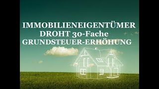 Grundsteuer soll um das 30fache steigen [upl. by Allimak458]