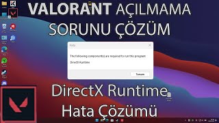 Valorant Açılmama Sorunu Çözüm  DirectX Runtime Hata Çözümü 2023 [upl. by Kasper]