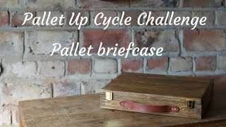 Pallet Up Cycle Challenge Briefcase [upl. by Winnick]