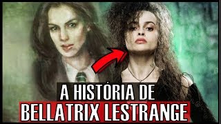 A história de BELLATRIX LESTRANGE [upl. by Ahsian]