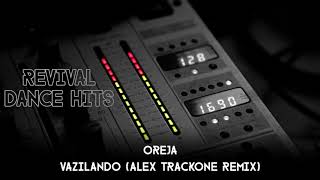 Oreja  Vazilando Alex Trackone Remix HQ [upl. by Joab]