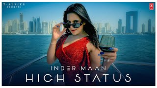 High Status Official Video  Inder Maan  Latest Punjabi Songs 2023 [upl. by Tedric515]