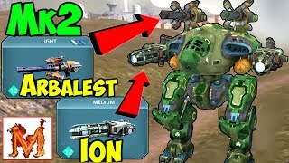 War Robots Mk2 Maxed Ion amp Arbalest Griffin Gameplay  WR [upl. by Mchail]