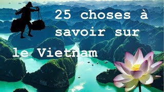 Vietnam  25 choses à savoir sur le Vietnam  49 [upl. by Sephira450]