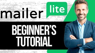 How to Use Mailerlite  Mailerlite Tutorial for Beginners  Full Guide 2024 [upl. by Naffets960]