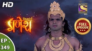 Vighnaharta Ganesh  Ep 349  Full Episode  21st December 2018 [upl. by Tybie]