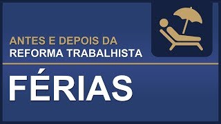 Antes e Depois da Reforma Trabalhista Férias [upl. by Arrej]