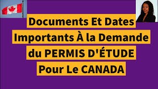 Documents Et Dates Importants À la Demande du PERMIS DÉTUDE Pour Le CANADA [upl. by Anyala]