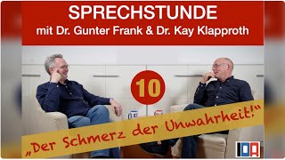 IDASPRECHSTUNDE mit Dr Gunter Frank und Dr Kay Klapproth„Der Schmerz der Unwahrheit“  291123 [upl. by Ymiaj]