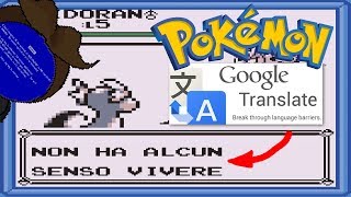 POKÉMON TRADOTTO COL GOOGLE TRANSLATE È INQUIETANTE 01 [upl. by Gleeson]