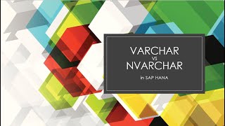 VARCHAR Vs NVARCHAR in SAP HANA [upl. by Leirud]