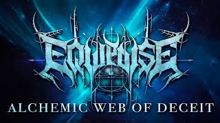 EQUIPOISE  Alchemic Web of Deceit Official Lyric Video 2019 [upl. by Yentihw]