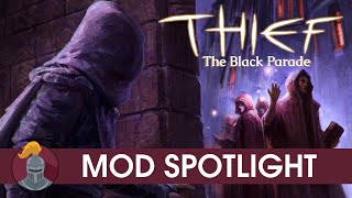 Thief The Black Parade Mod Spotlight [upl. by Kevina253]