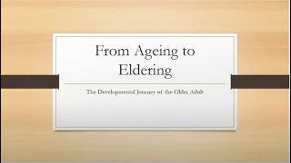 Lecture Series S04E11 From Aging to Eldering [upl. by Namruht]