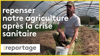 Un jeune maraîcher invite à repenser nos modèles agricoles après la crise sanitaire [upl. by Eitsym244]