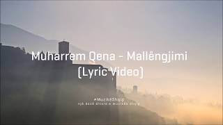 Muharrem Qena  Mallengjimi Lyric Video [upl. by Asilak244]