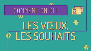 Comment on dit 9 Faire des vœux et des souhaits ✨ [upl. by Chuck]