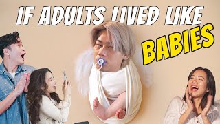 If Adults Lived Like Babies [upl. by Anyk]