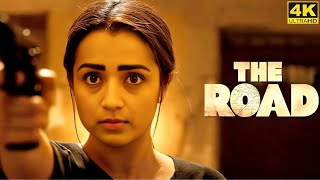 The Road Full Movie in Tamil  Trisha  Rose Shabeer Santhosh Prathap Sam CS  The Road Full Movie [upl. by Boswall]