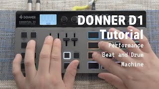 Donner D1 Tutorial By Yukes I Performance Beat and Drum Machine [upl. by Niggem]