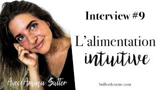 Interview 9  Lalimentation intuitive  Amina Sutter [upl. by Kennett673]