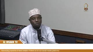 MTUME NA ELIMU  USTADH ABDALLAH SHEE amp RAMADHAN SALIM  AL IHSAAN PODCAST [upl. by Sulrac]