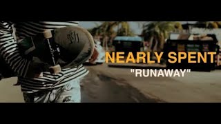 Nearly Spent  Runaway Official Music Video Explicit [upl. by Aita]