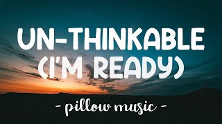 UnThinkable Im Ready  Alicia Keys Lyrics 🎵 [upl. by Britni378]