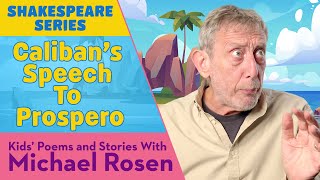 Calibans Speech to Prospero  The Tempest  SHAKESPEARE  Kids Poems and Stories Michael Rosen [upl. by Haggai976]